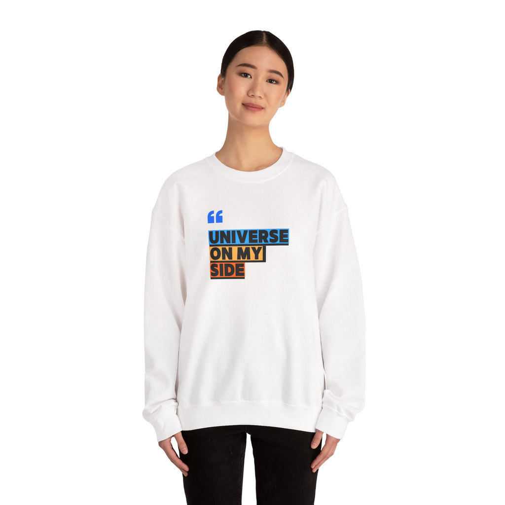 Universe On My Side Sweatshirt — Inspirational Graphic Crewneck