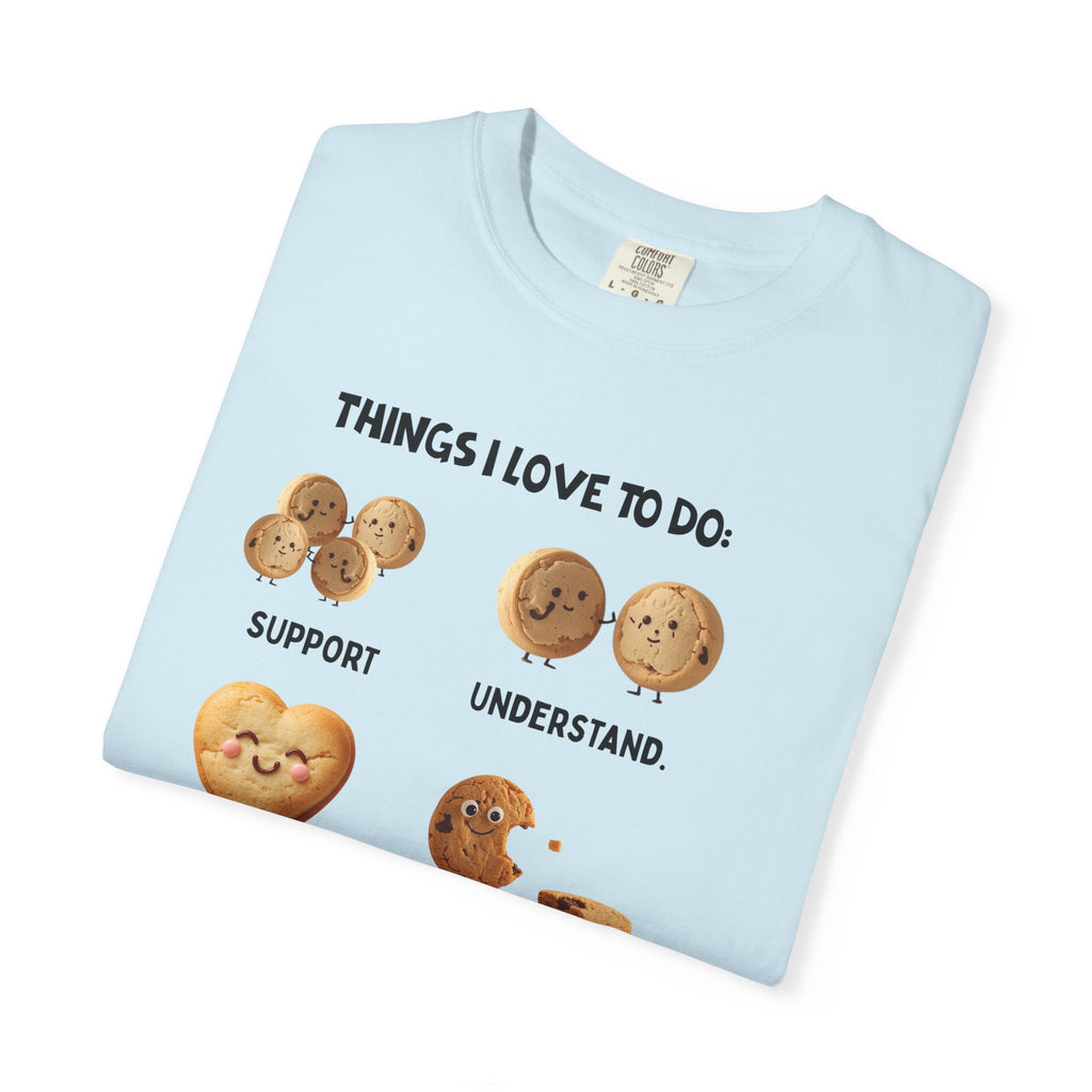 Cookie Hearts T-Shirt — "Things I Love To Do: Support, Understand, Love, Repeat" Cute Baking Graphic Tee