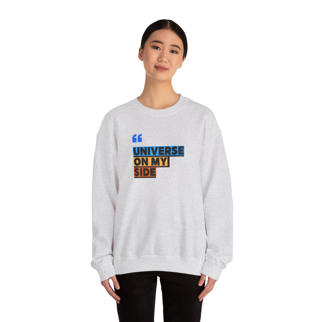 Universe On My Side Sweatshirt — Inspirational Graphic Crewneck