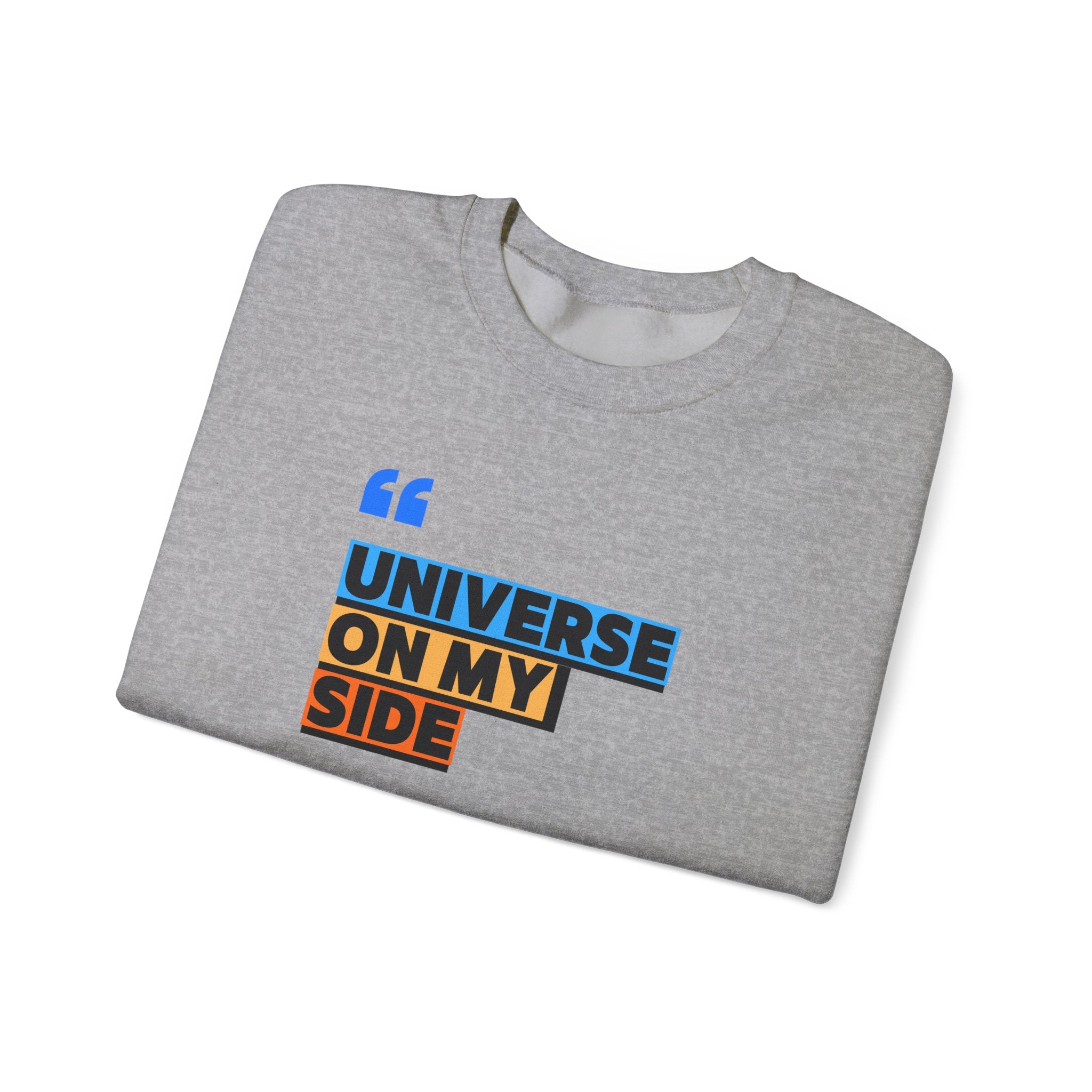 Universe On My Side Sweatshirt — Inspirational Graphic Crewneck
