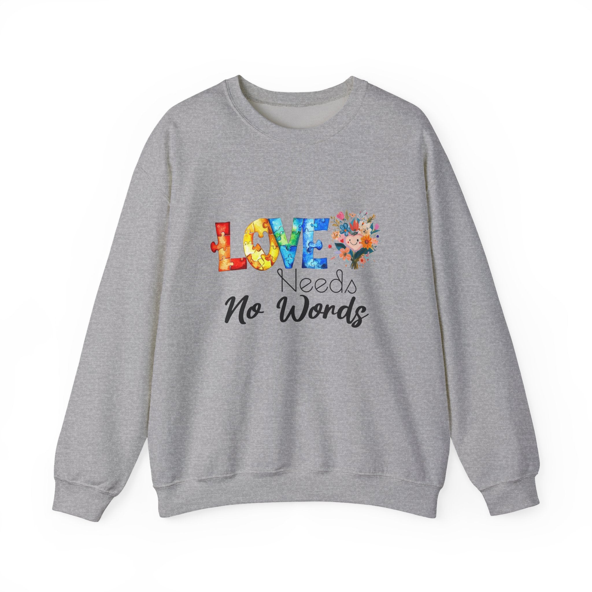 Love Needs No Words Crewneck Sweatshirt — Floral Watercolor Autism Awareness  Cozy Pullover