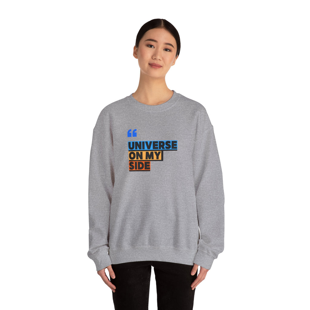 Universe On My Side Sweatshirt — Inspirational Graphic Crewneck