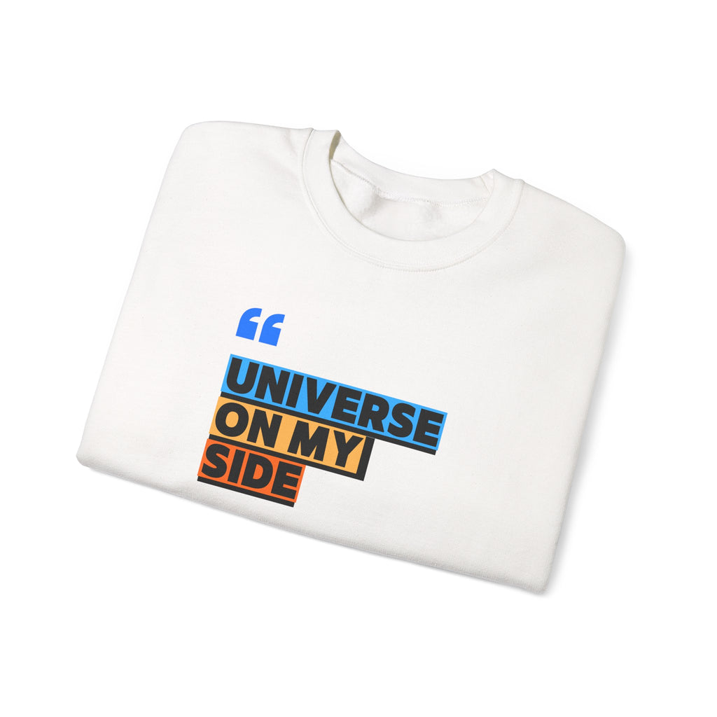 Universe On My Side Sweatshirt — Inspirational Graphic Crewneck