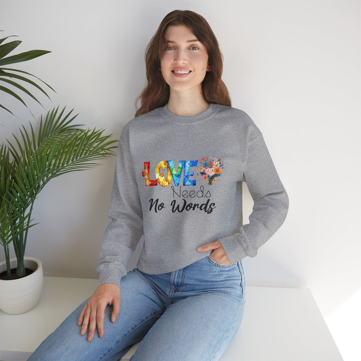 Love Needs No Words Crewneck Sweatshirt — Floral Watercolor Autism Awareness  Cozy Pullover