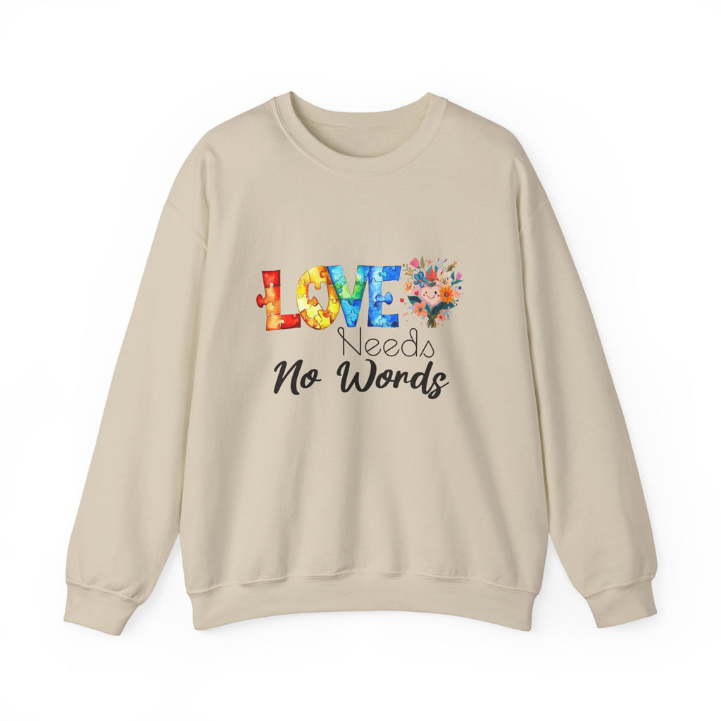 Love Needs No Words Crewneck Sweatshirt — Floral Watercolor Autism Awareness  Cozy Pullover