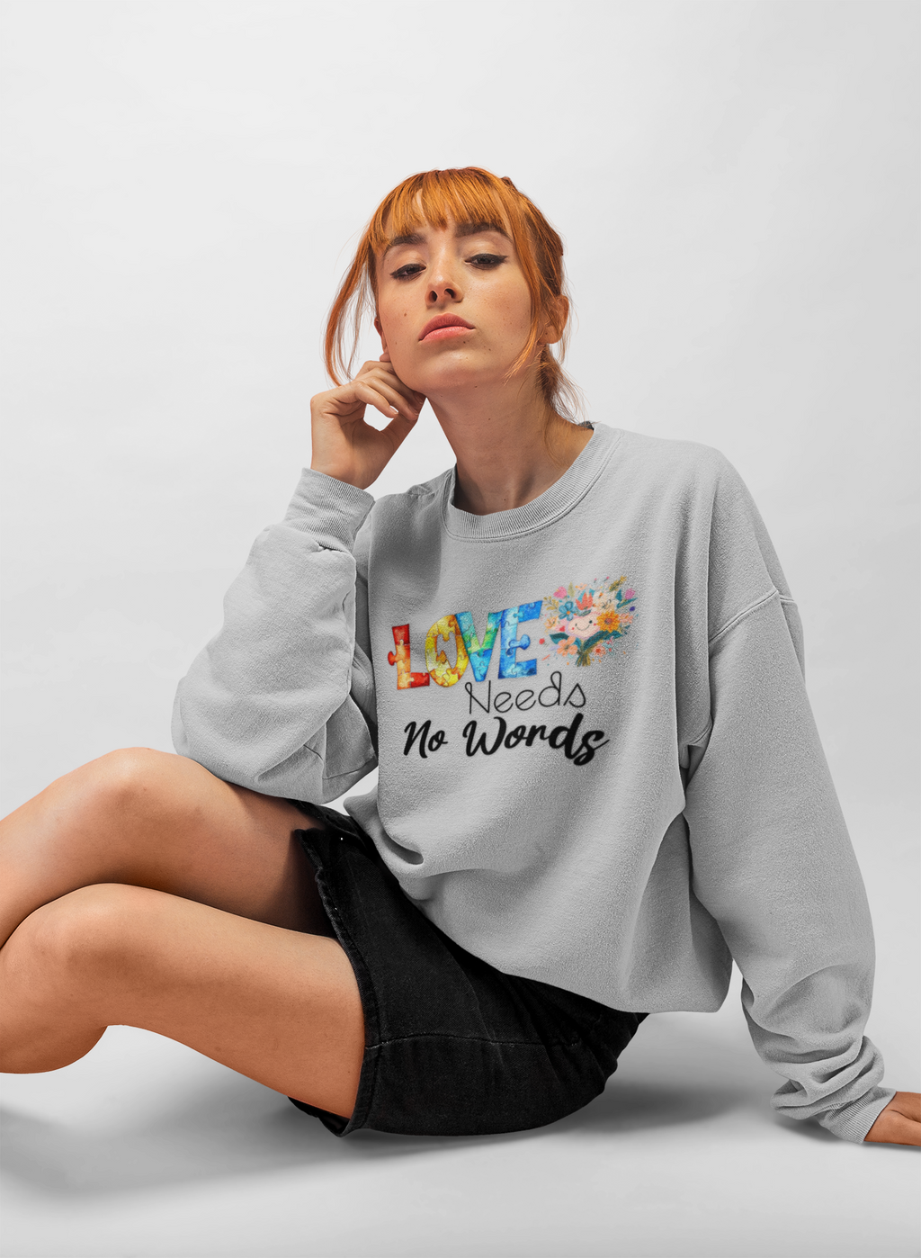 Love Needs No Words Crewneck Sweatshirt — Floral Watercolor Autism Awareness  Cozy Pullover