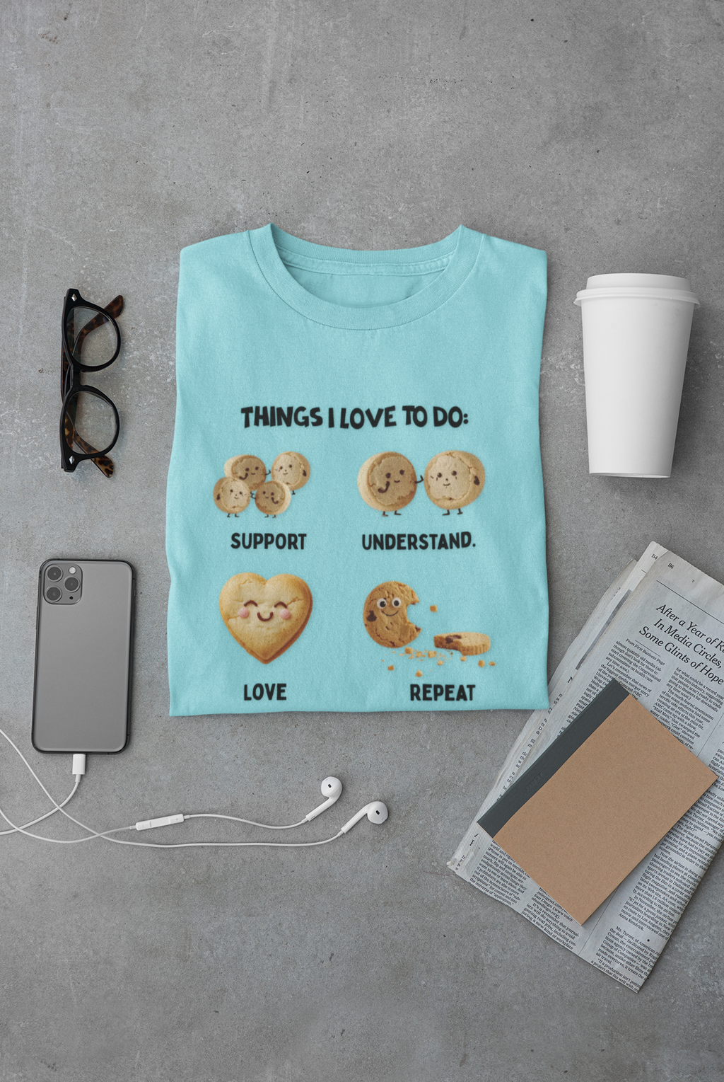 Cookie Hearts T-Shirt — "Things I Love To Do: Support, Understand, Love, Repeat" Cute Baking Graphic Tee