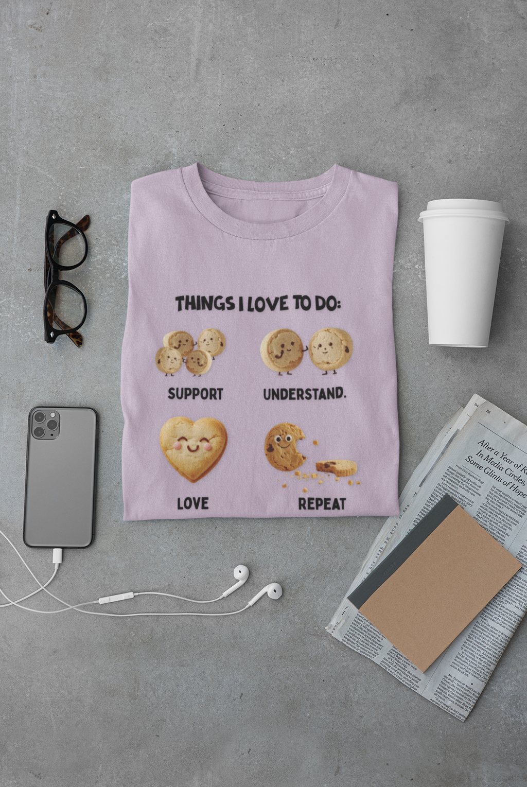 Cookie Hearts T-Shirt — "Things I Love To Do: Support, Understand, Love, Repeat" Cute Baking Graphic Tee