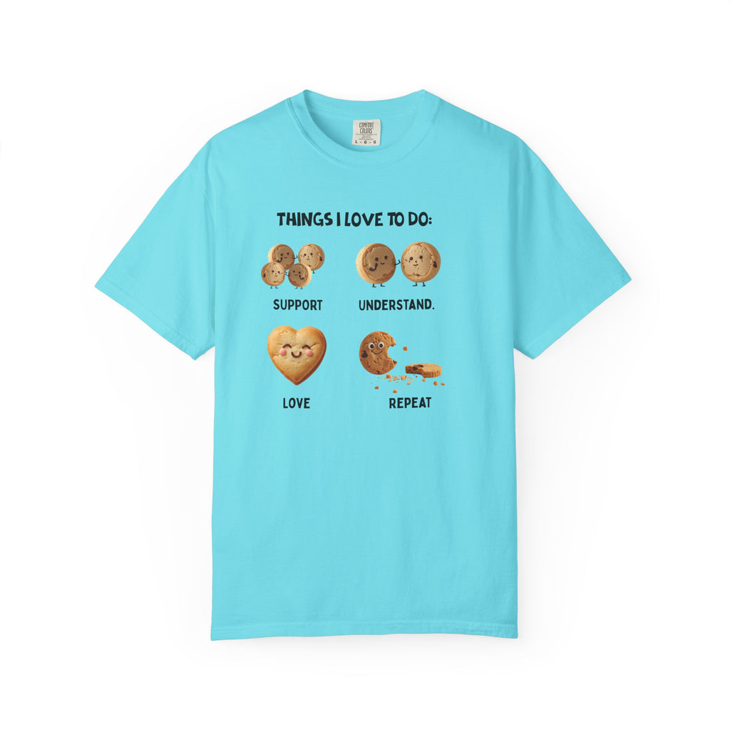Cookie Hearts T-Shirt — "Things I Love To Do: Support, Understand, Love, Repeat" Cute Baking Graphic Tee