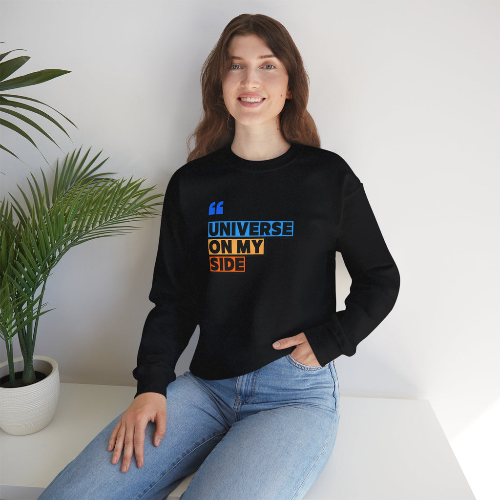 Universe On My Side Sweatshirt — Inspirational Graphic Crewneck