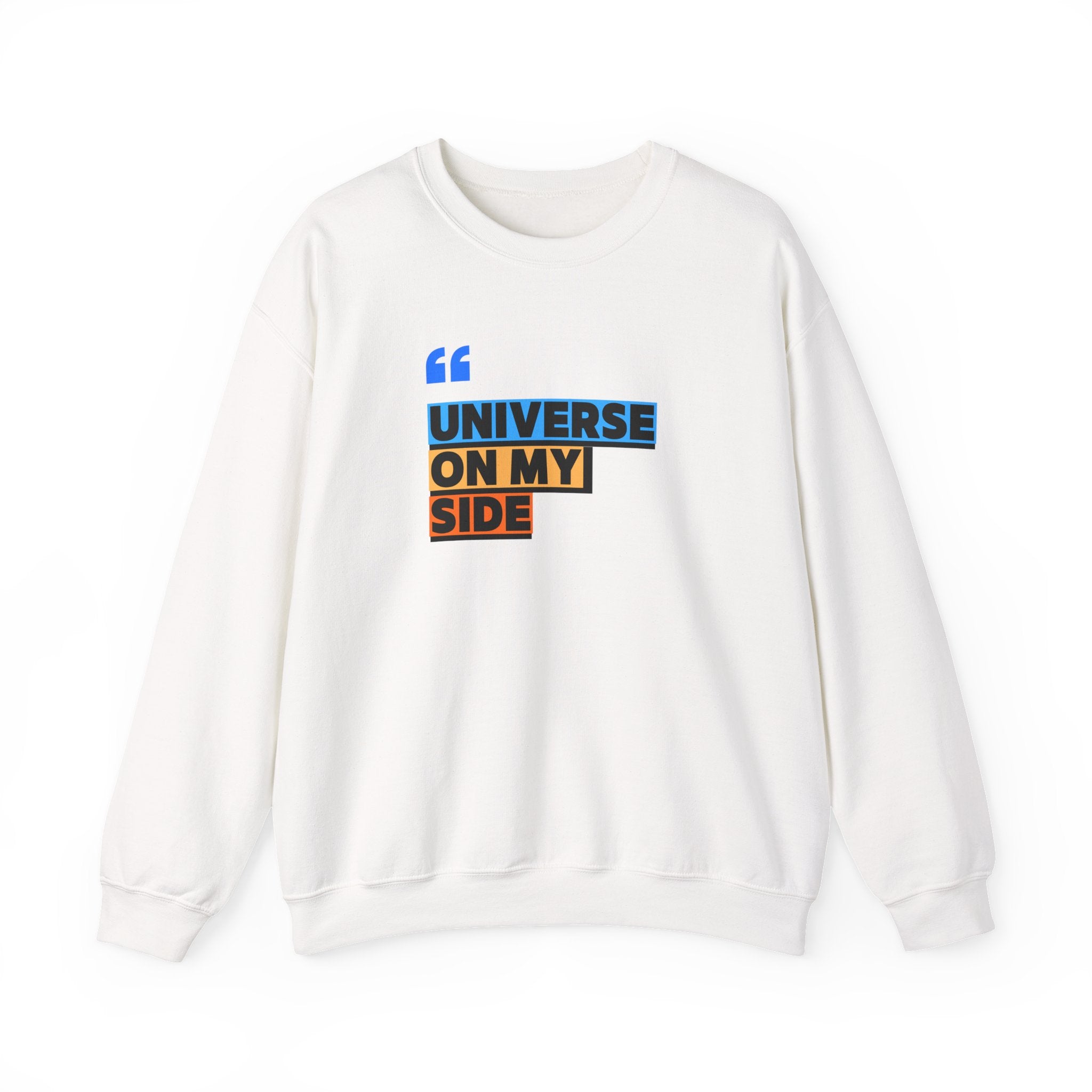 Universe On My Side Sweatshirt — Inspirational Graphic Crewneck