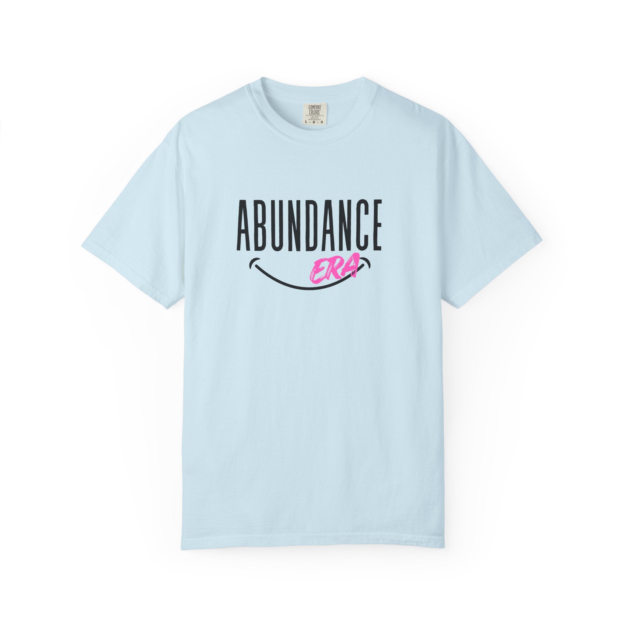 Abundance Era T-Shirt — Positive Vibes Graphic Tee