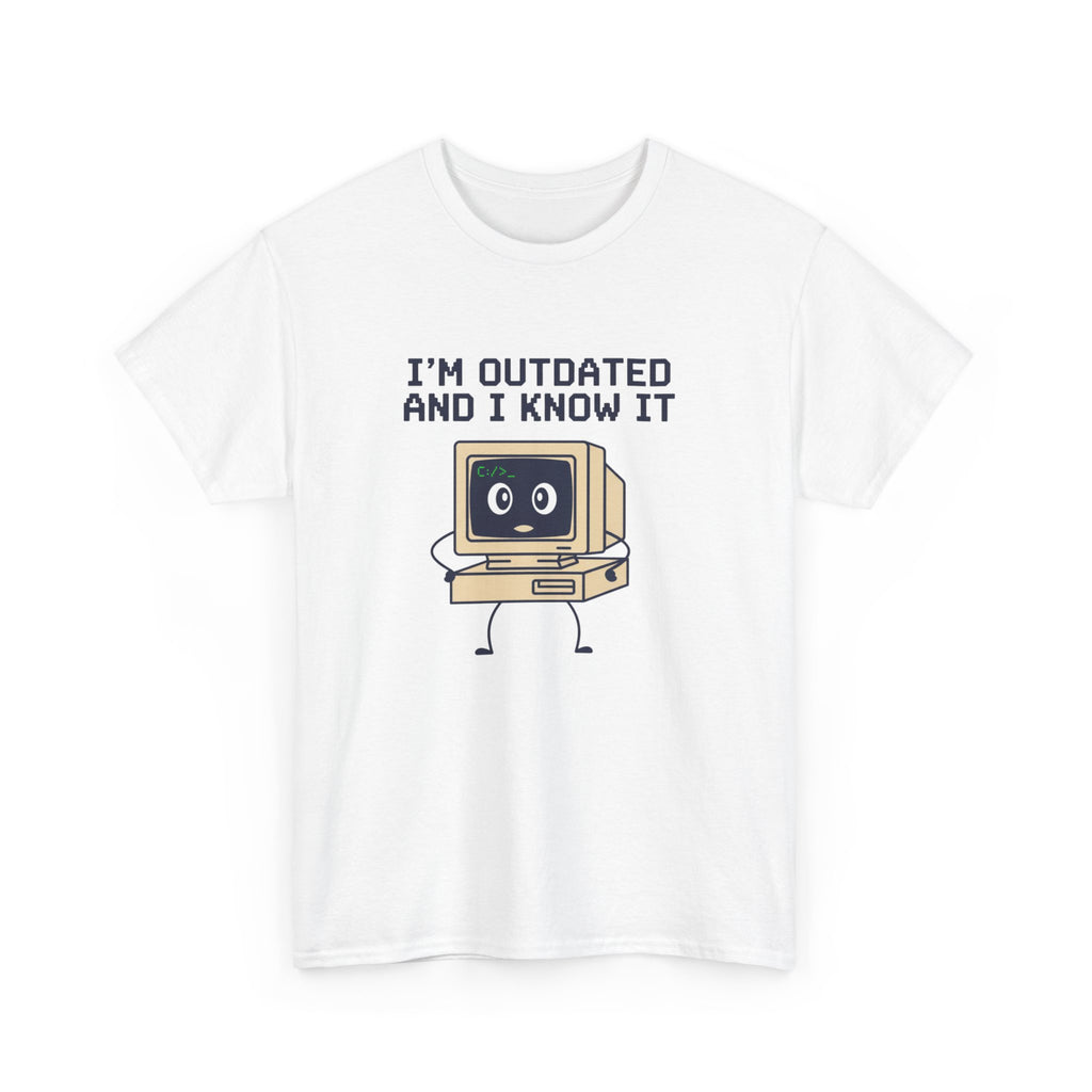 I'm Outdated and I Know It Tee — Retro Computer Graphic Shirt