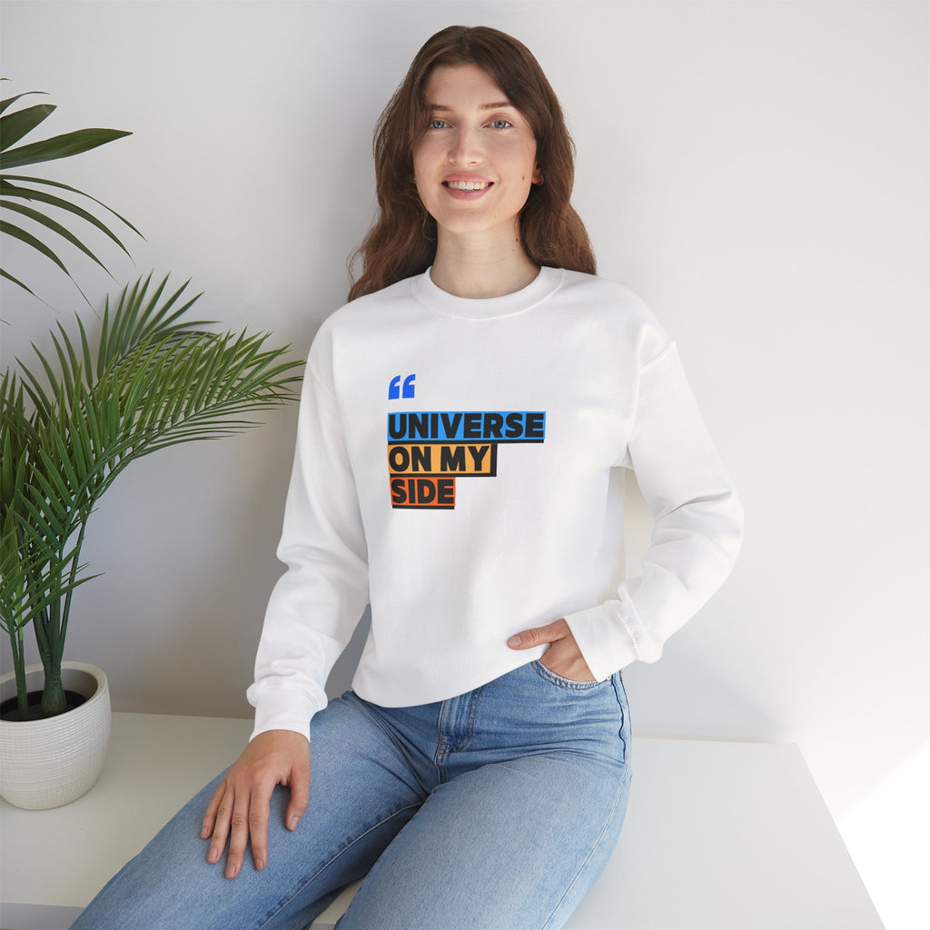 Universe On My Side Sweatshirt — Inspirational Graphic Crewneck