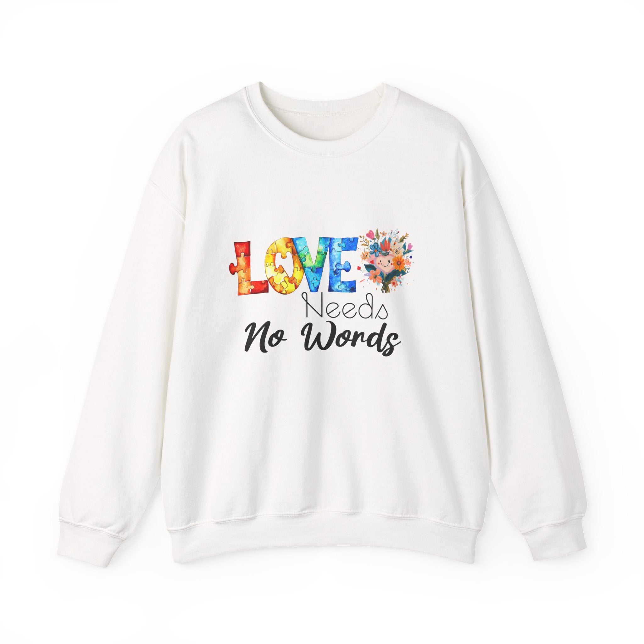 Love Needs No Words Crewneck Sweatshirt — Floral Watercolor Autism Awareness  Cozy Pullover