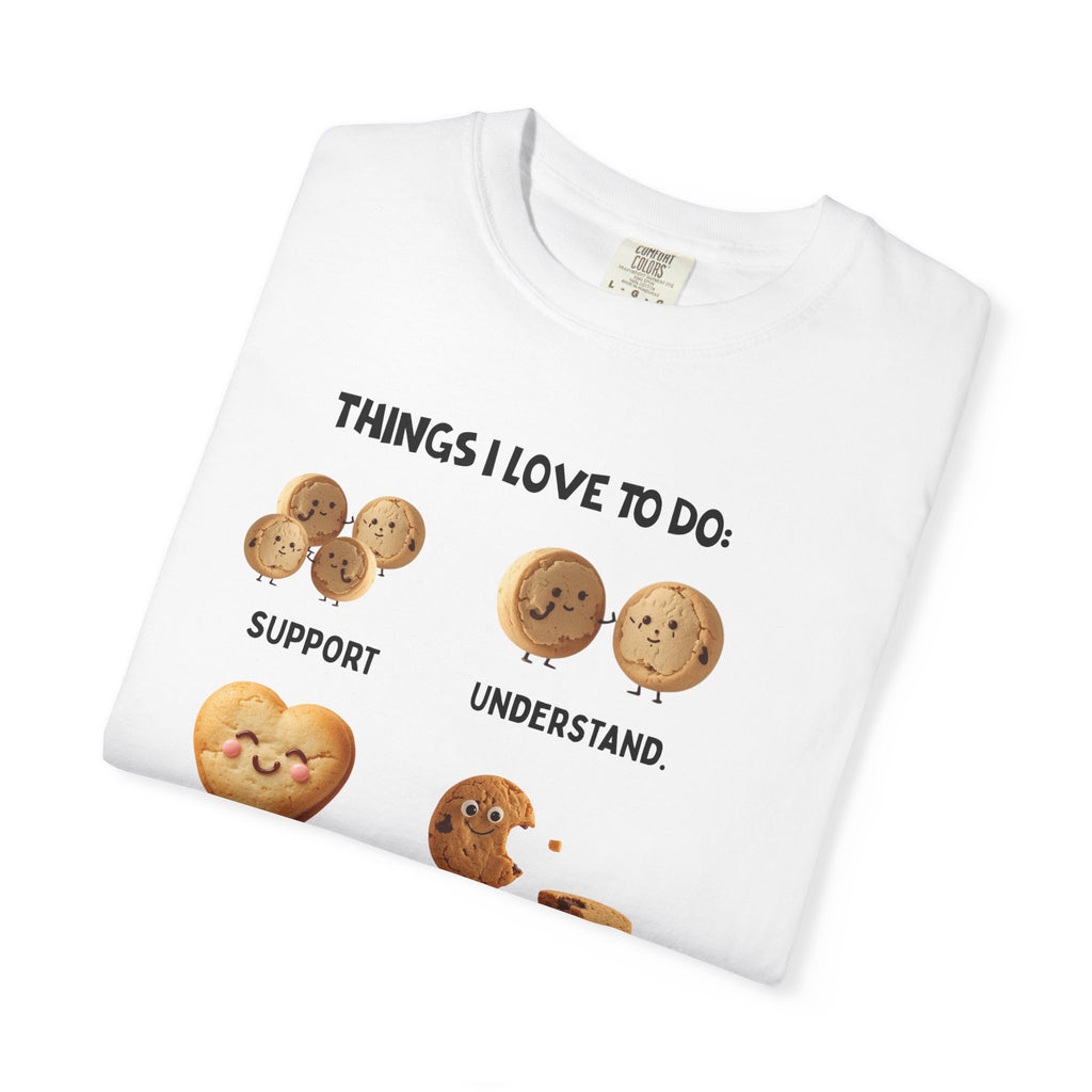Cookie Hearts T-Shirt — "Things I Love To Do: Support, Understand, Love, Repeat" Cute Baking Graphic Tee