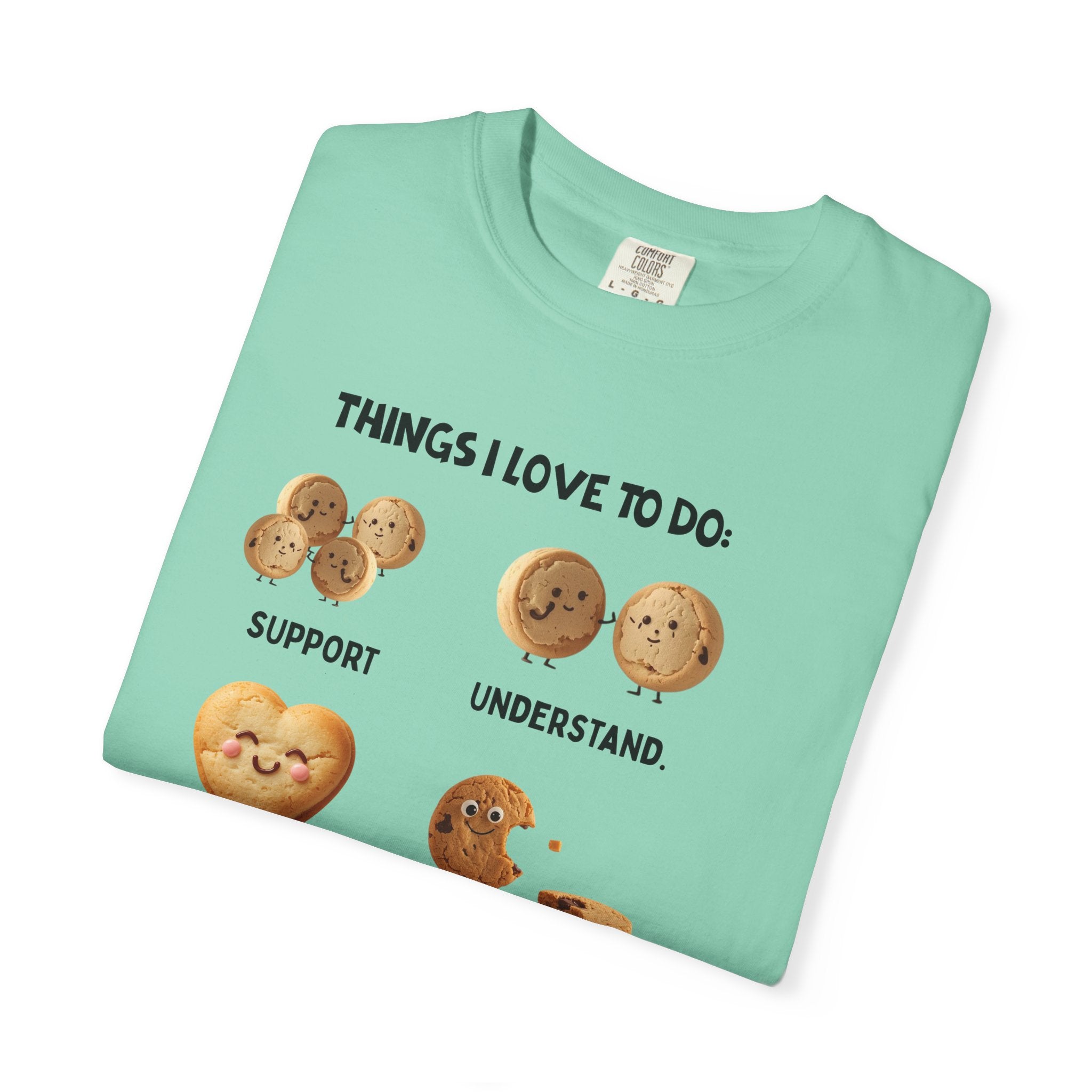 Cookie Hearts T-Shirt — "Things I Love To Do: Support, Understand, Love, Repeat" Cute Baking Graphic Tee