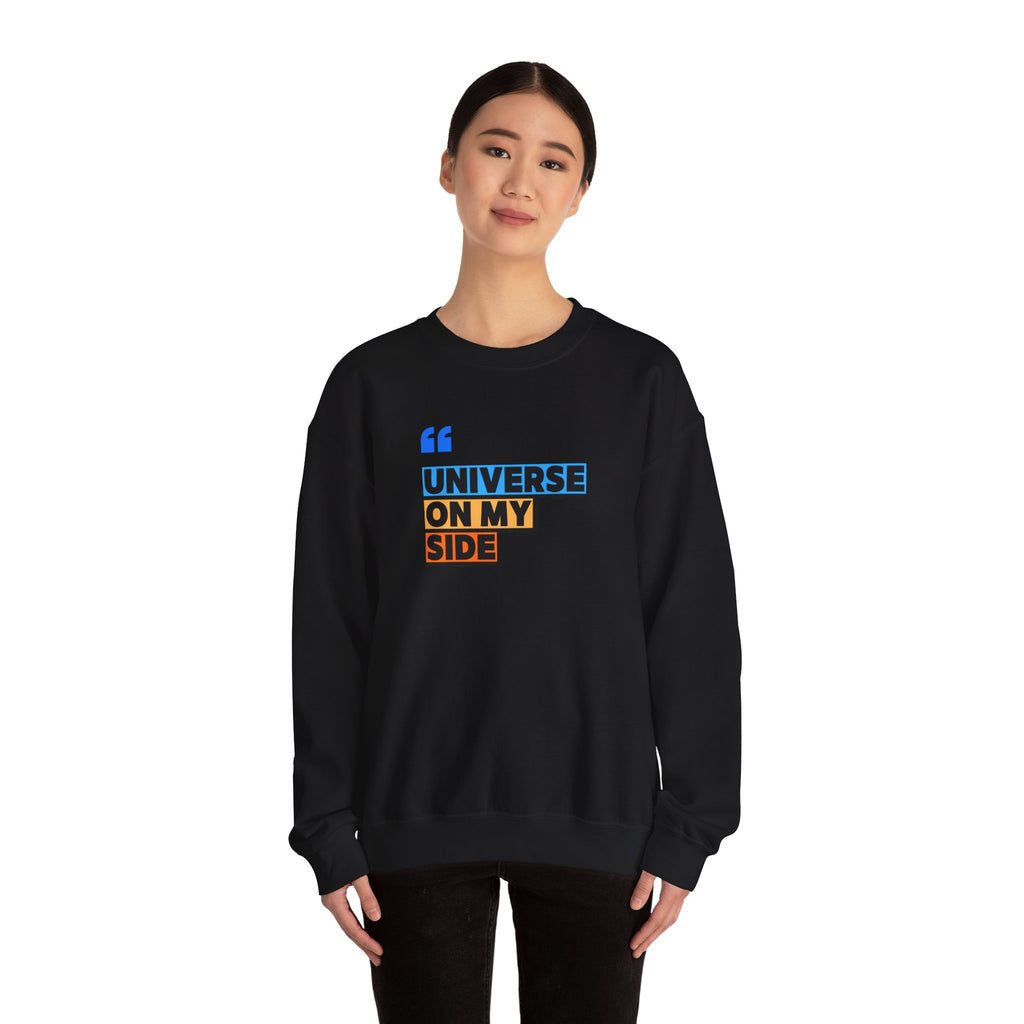Universe On My Side Sweatshirt — Inspirational Graphic Crewneck