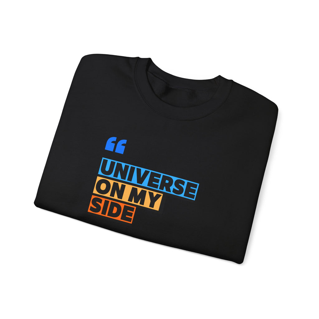 Universe On My Side Sweatshirt — Inspirational Graphic Crewneck