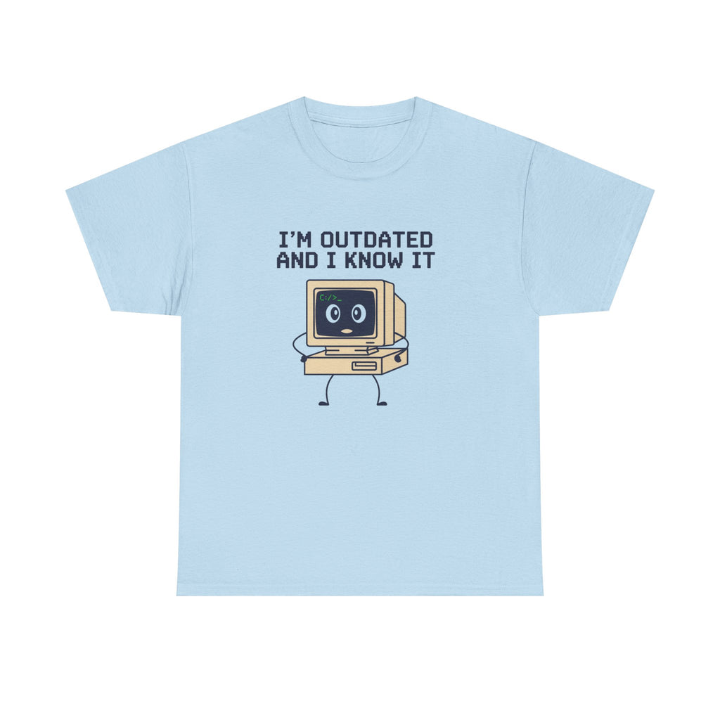 I'm Outdated and I Know It Tee — Retro Computer Graphic Shirt
