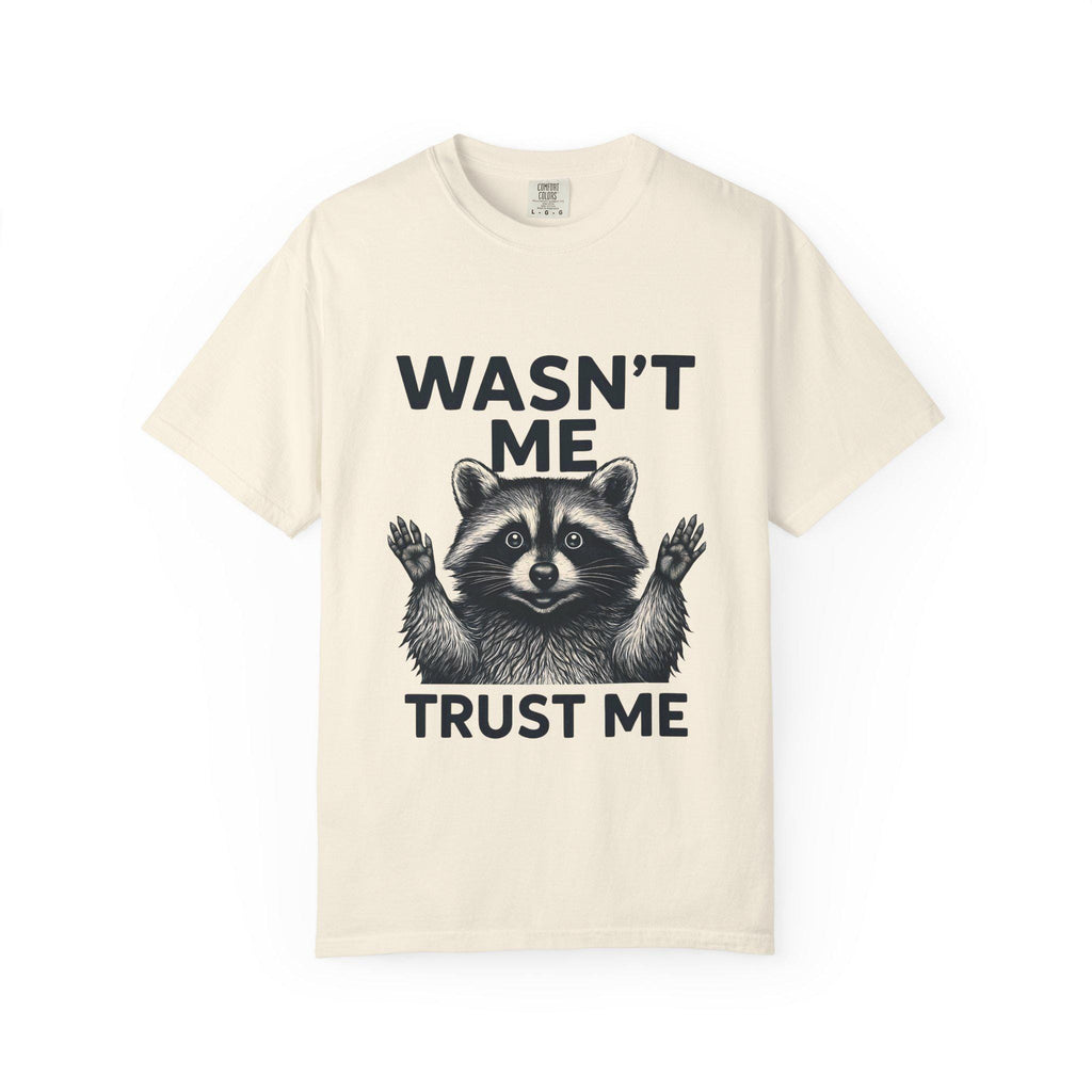 Wasn't Me Raccoon Trust Me T-shirt | Funny Animal Tee, Silly Wildlife Graphic