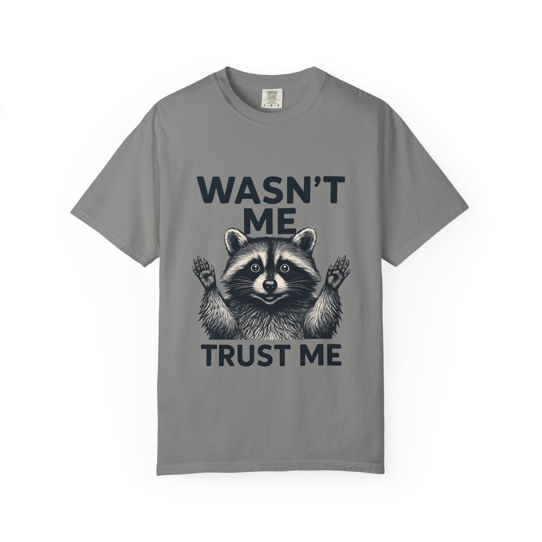 Wasn't Me Raccoon Trust Me T-shirt | Funny Animal Tee, Silly Wildlife Graphic
